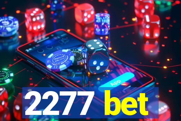 2277 bet